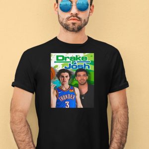 Drake And Josh Giddey Shirt