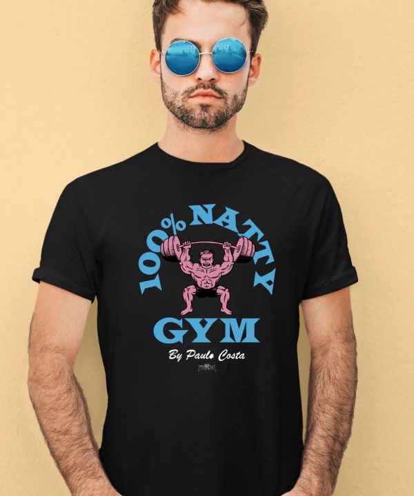 Full Violence Store The 100 Natty Gym Paulo Costa Shirt1