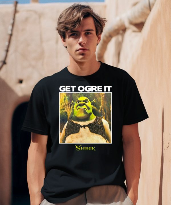 Get Ogre It Shrek Shirt0