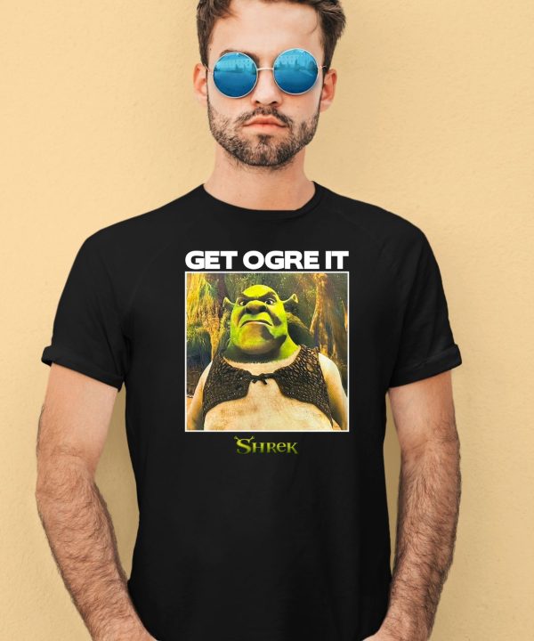 Get Ogre It Shrek Shirt1