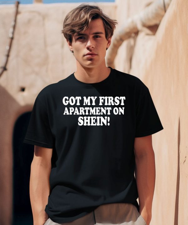 Got My First Apartment On Shein Shirt0