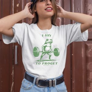 I Lift To Forget Frog Shirt