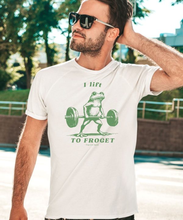 I Lift To Forget Frog Shirt3