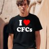 I Love Cfcs Shirt0