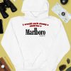 I Would Curb Stomp A Child For A Marlboro Cigarette Shirt4