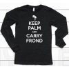 Keep Palm And Carry Frond Shirt6