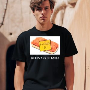 Kenny Vs Retard Fucked It Shirt