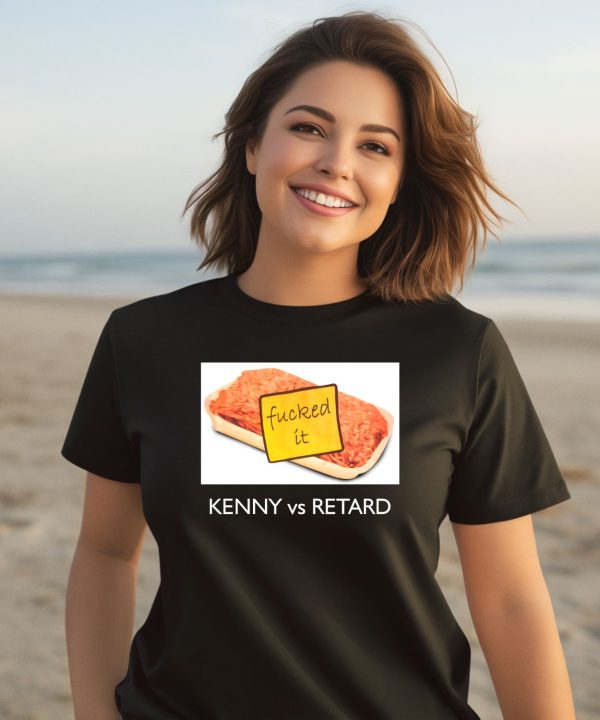 Kenny Vs Retard Fucked It Shirt3