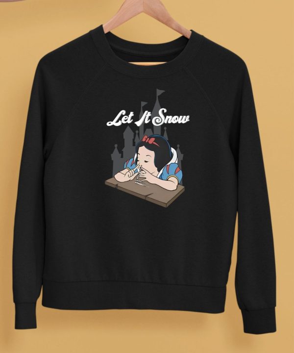 Let It Snow Snow White Shirt5