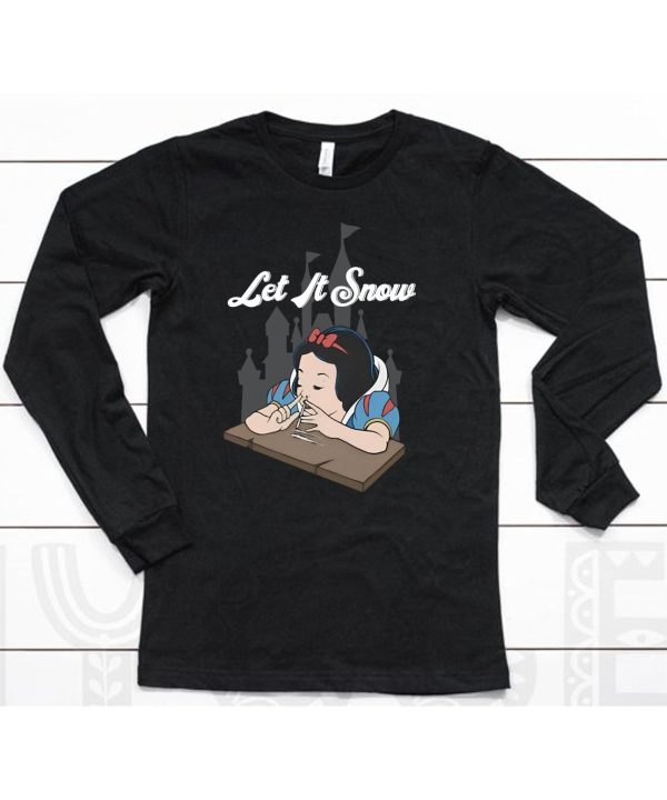 Let It Snow Snow White Shirt6