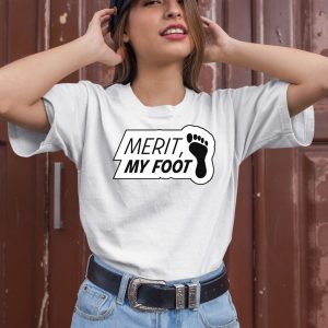 Merit My Foot Shirt