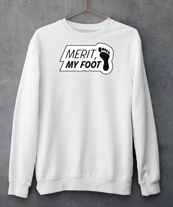 Merit My Foot Shirt5
