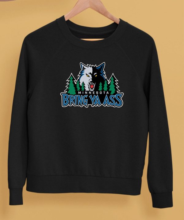 Minnesota Timberwolves Bring Ya Ass Shirt5