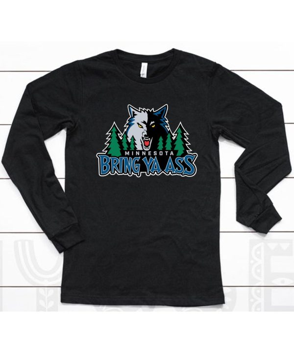 Minnesota Timberwolves Bring Ya Ass Shirt6