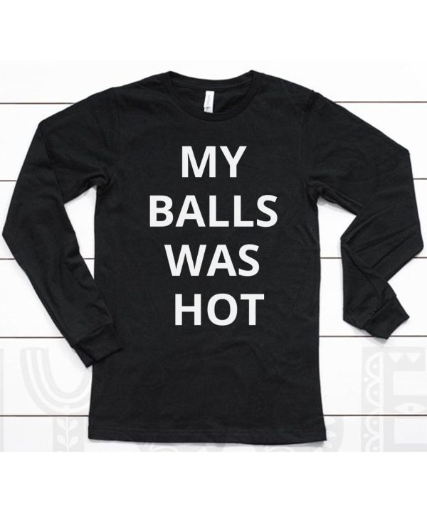 Mma Uncensored My Balls Was Hot Shirt6
