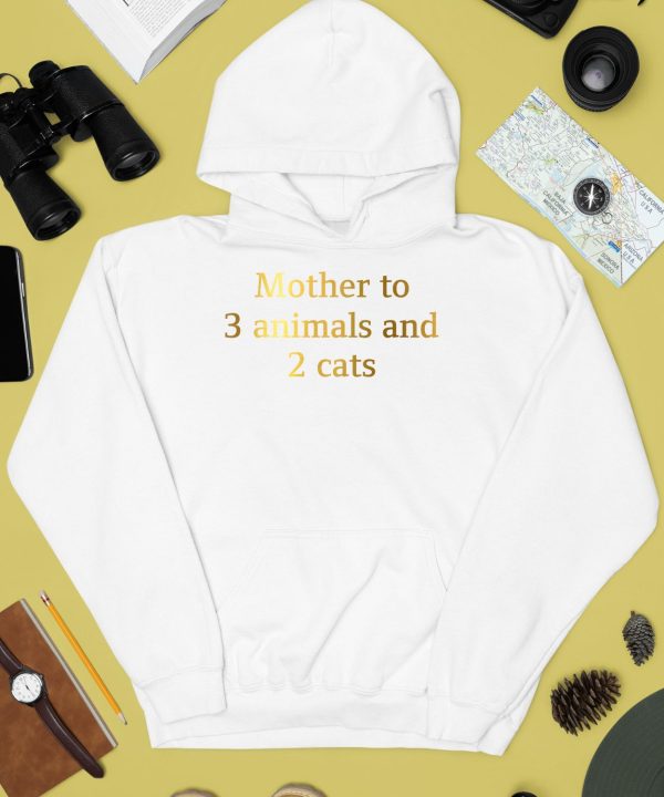 Mother To 3 Animals And 2 Cats Shirt4