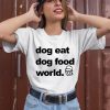 Musicglue Store Niko B Dog Eat Dog Food World Shirt