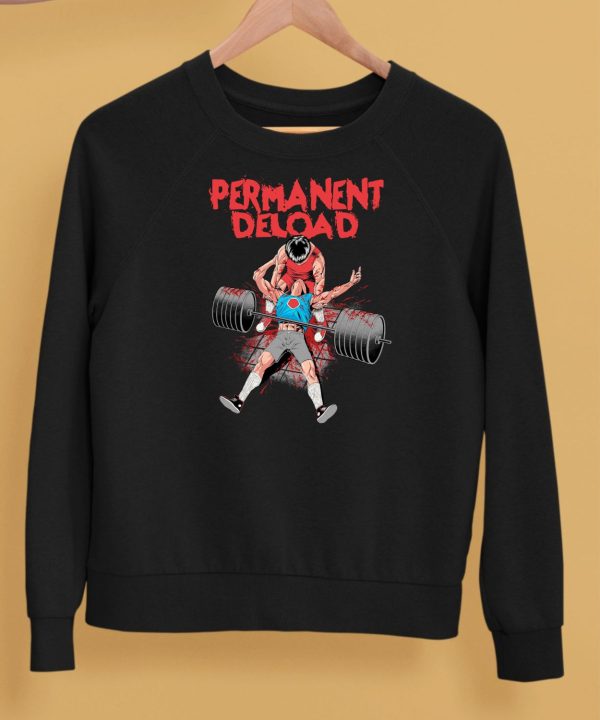 Permanent Deload Shirt5