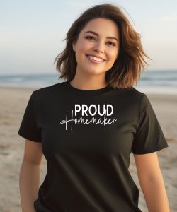 Proud Homemaker Shirt3