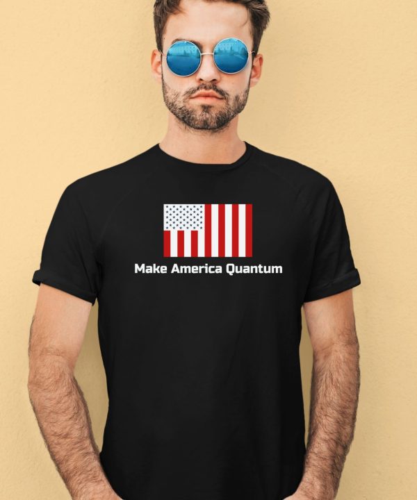 Quantumparty Store Make America Quantum Shirt1