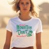 Re Heee Mountain Dont Throwback Shirt1
