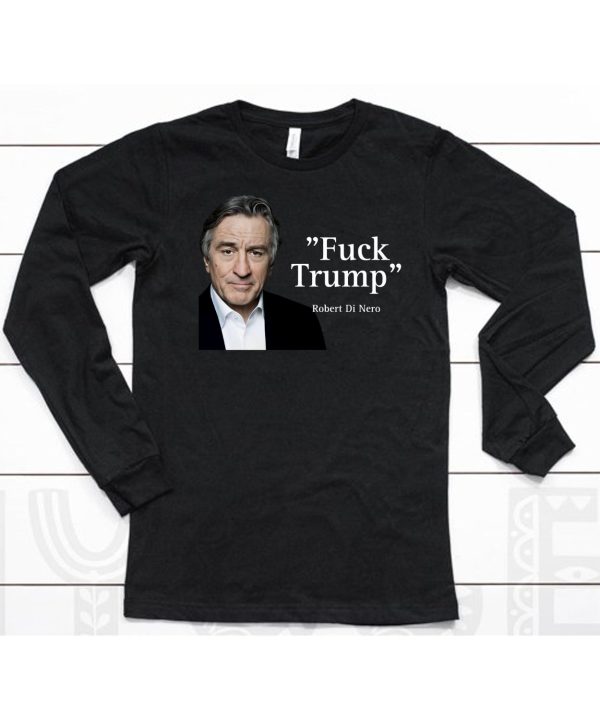 Robert Di Nero Say Fuck Trump Shirt6