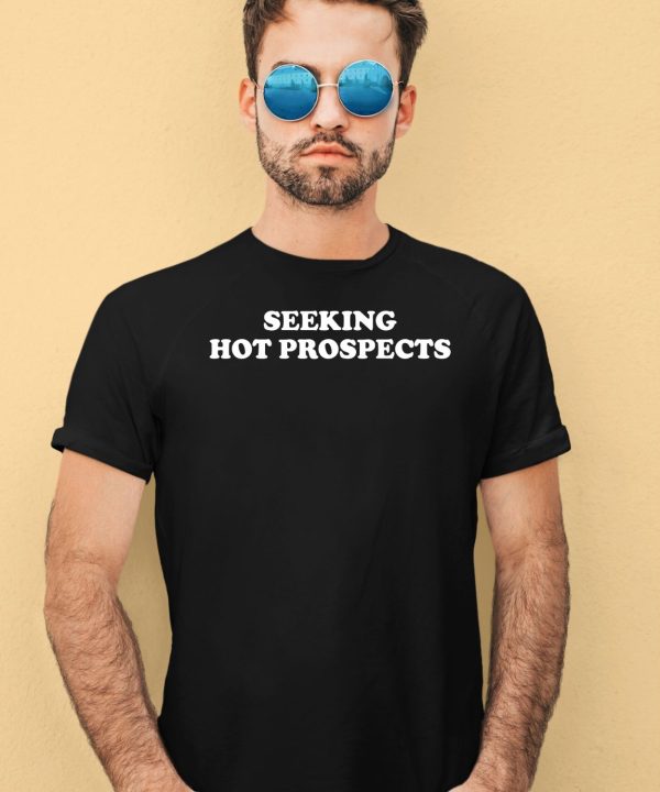 Seeking Hot Prospects Shirt1
