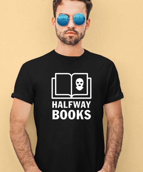 Shea Serrano Halfway Books Shirt1