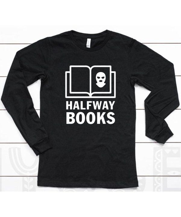 Shea Serrano Halfway Books Shirt6