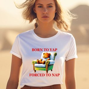 Shitheadsteve Born To Yap Forced To Nap Shirt