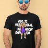 Street Fighter Sagat Went To Your Local But Nobody Knew You Shirt1