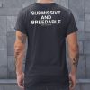 Submissive And Breedable Assholes Live Forever Shirt0