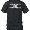 Submissive And Breedable Assholes Live Forever Shirt01