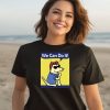 Teddy The Dog We Can Do It Shirt3