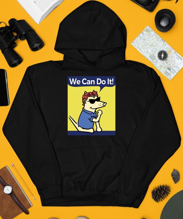 Teddy The Dog We Can Do It Shirt4