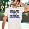The Worst Day Of Fishing Beats The Best Day Of Child Support Court Hearings Shirt3