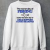 The Worst Day Of Fishing Beats The Best Day Of Child Support Court Hearings Shirt5