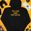To Live And Fry In Pa Shirt4