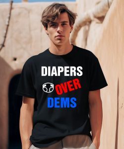Trump 2024 Diapers Over Dems Shirt