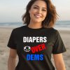 Trump 2024 Diapers Over Dems Shirt3
