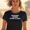Unvaxed Sperm 7500 A Load Shirt2