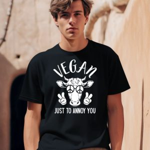 Vegan Just To Annoy You Cow Shirt