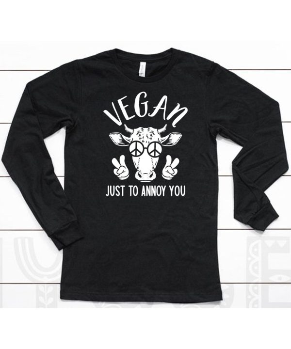 Vegan Just To Annoy You Cow Shirt6