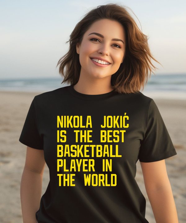 Vic Lombardi Wearing Nikola Jokic Best Basketball Player In The World Shirt3
