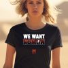 We Want Roman Shirt2