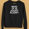 Who Tf Is Joost Klein Shirt5
