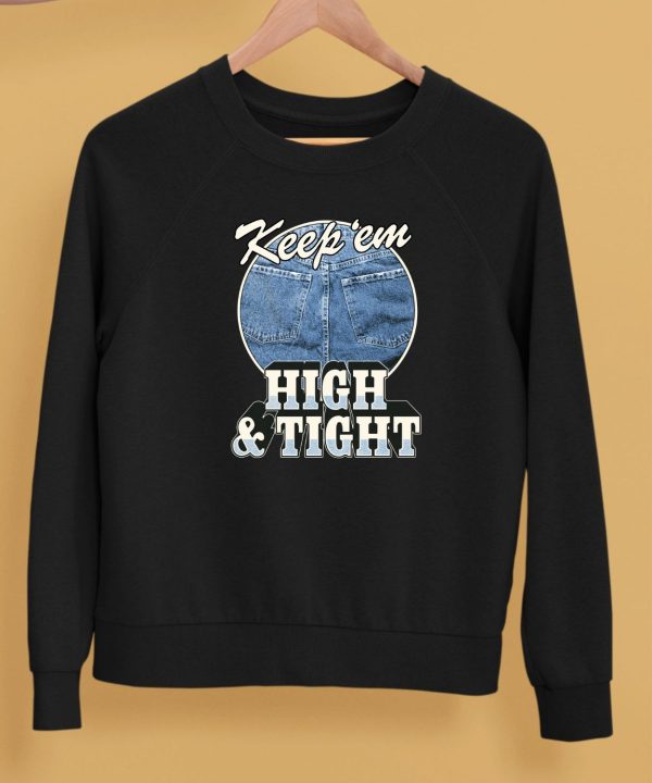 Ymh Studios Store Keep Em High And Tight Shirt5