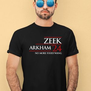 Zeek Arkham 2024 No More Foody Wang Shirt