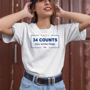 34 Counts Still Voting Trump 2024 Shirt