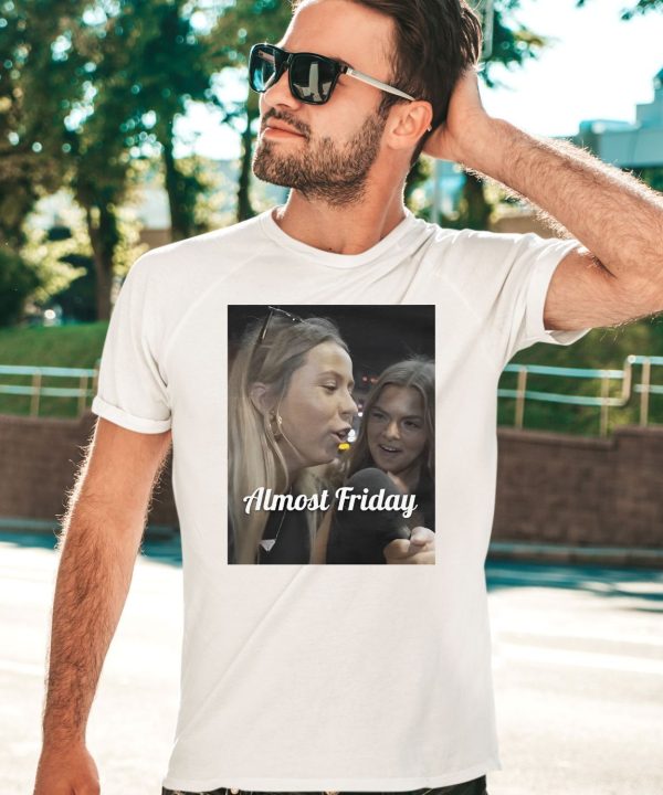 Almost Friday Hawk Tuah Shirt3